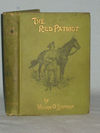 1897 Book The Red Patriot By William O.  Stoddard
