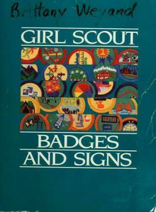 Girl Scout Badges And Signs By Girl Scouts Of The U.  S.  A.  Staff