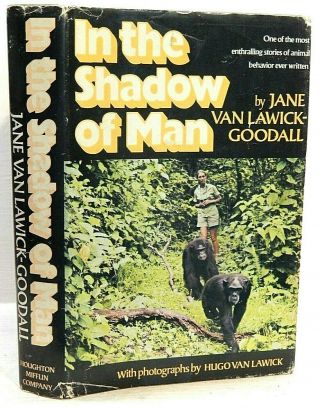 Jane Van Lawick - Goodall: In The Shadow Of Man.  1971 Hc/dj.  Chimpanzees