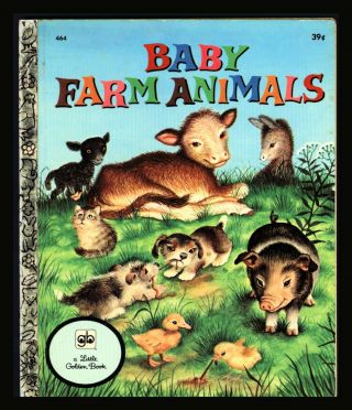 Vintage Little Golden Book 464 Baby Farm Animals Garth Williams 1953