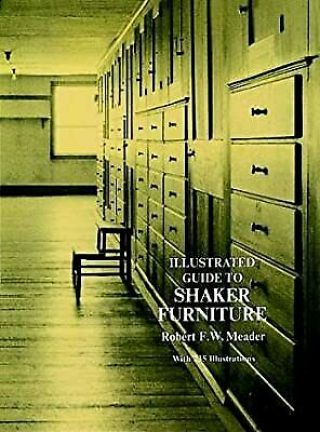 Illustrated Guide To Shaker Furniture,  Meader,  Robert F.  W. ,  Used; Good Book