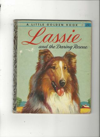 A Little Golden Book - Lassie And The Daring Rescue (1956)