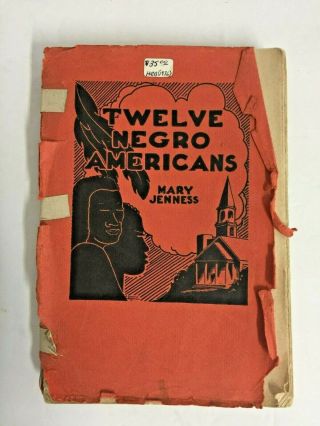 Twelve Negro Americans By Mary Jenness 1936 Paperback