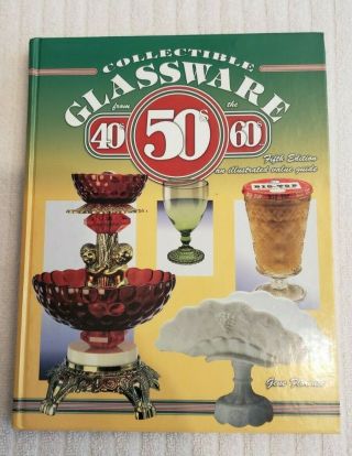 Collectible Glassware From The 40s,  50s And 60s By Gene Florence (1993, .