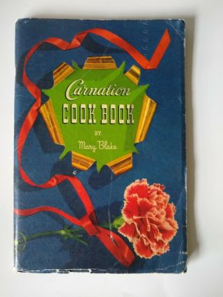 1939 Carnation Cook Book By Mary Blake - Vintage Recipe Cookbook Booklet