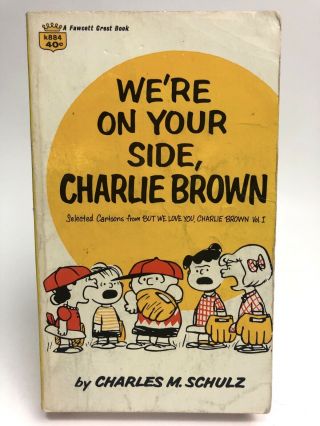 We’re On Your Side,  Charlie Brown Charles M.  Schulz Crest Peanuts 1st Printing