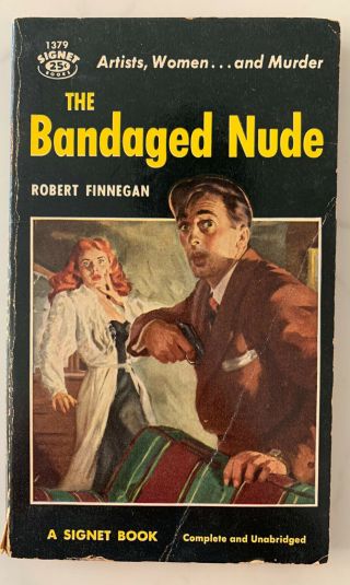 The Bandaged Nude By Robert Finnegan Signet 1957
