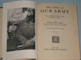 1916 BOOK THE STORY OF OUR ARMY VOL.  II BY WILLIS JOHN ABBOT 3