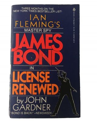 Ian Fleming’s Master Spy James Bond In License Renewed By John Gardner Paperback