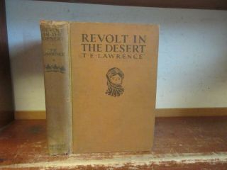 Old Revolt In The Desert Book 1927 T.  E.  Lawrence British Army Syria Arab Revolt