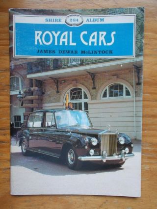 Royal Cars By James Dewar Mclintock - Shire Album No.  254 - Paperback