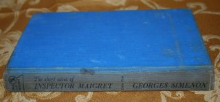 First Edition " The Short Cases Of Inspector Maigret " By George Simenon Book