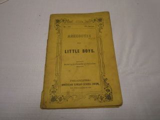 Chapbook - " Anecdotes For Little Boys " No.  308 Iii Series American Sunday School