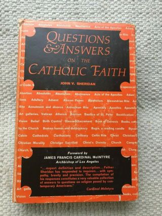 Questions And Answers On The Catholic Faith By John V.  Sheridan - 1963 1st Ed.