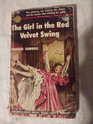The Girl In The Red Velvet Swing By Charles Samuels Gold Medal First Edition