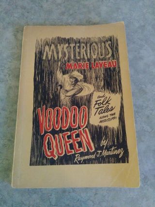 Raymond J.  Martinez / Mysterious Marie Laveau Voodoo Queen And Folk Tales