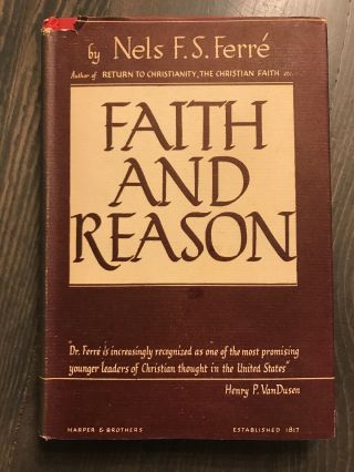 Set Of 2 Nels S Ferré Vintage HC Faith And Reason,  Making Religion Real ' 46 & ' 55 2