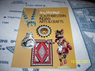 1975 Ray Manley Southwestern Indian Arts & Crafts Soft Cover Book Near