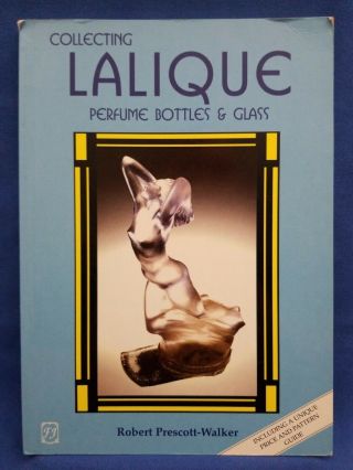 Collecting Lalique Perfume Bottles And Glass By Robert Prescott - Walker (2001,  T…