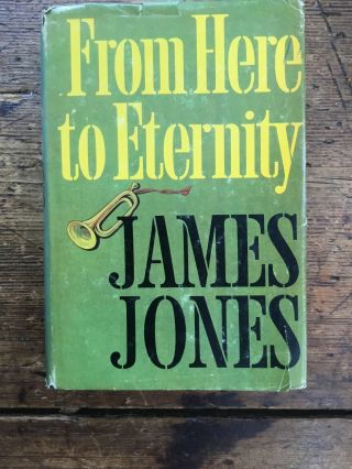 James Jines / From Here To Eternity / Book Club Edition 1951 / With Book Jacket