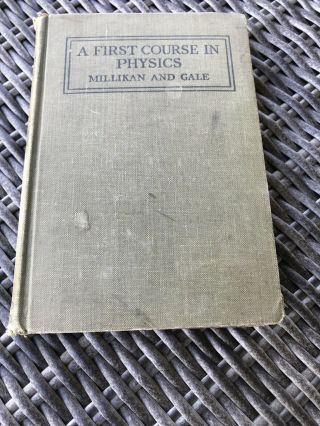 A First Course In Physics Vintage Book By Millikan And Gale