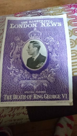 Feb 16th 1952 The Illustrated London News The Death Of King George Vi