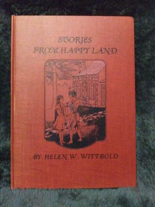 1927 Stories From Happy Land Helen W.  Wittbold Childrens Stories