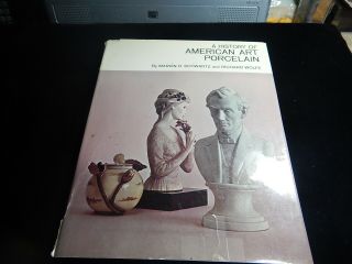 Antique Reference Book History Of American Art Porcelain