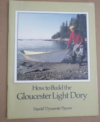 1988 How To Build The Gloucester Light Dory,  Dynamite Payson,  Plans,  Instruction