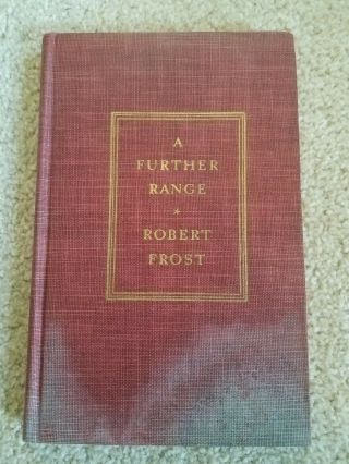 C.  1936 - A Further Range By Robert Frost - First Edition
