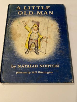 A Little Old Man By Natalie Norton Hardcover 1959 Illustrated