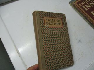 1927 Antique Scarce Book Tales Of Old Inns History Legend Of Old Hostelries 156p