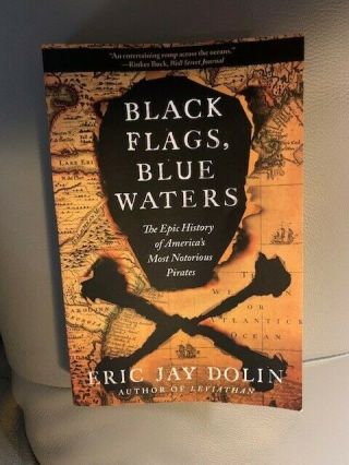 Black Flags,  Blue Waters: The Epic History Of America 