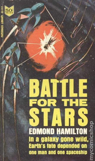 Battle For The Stars (good) 52 - 311 Edmond Hamilton 1964 Science Fiction