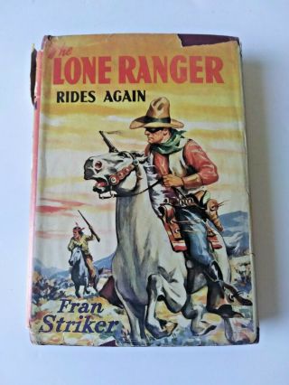 1943 The Lone Ranger Rides Again By Fran Striker Hardcover W/dustjacket