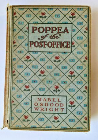 Antique Book Poppea Of The Post Office By Mabel O.  Wright 1909 (hc) Civil War