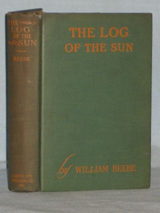 1906 BOOK THE LOG OF THE SUN BY WILLIAM BEEBE 2