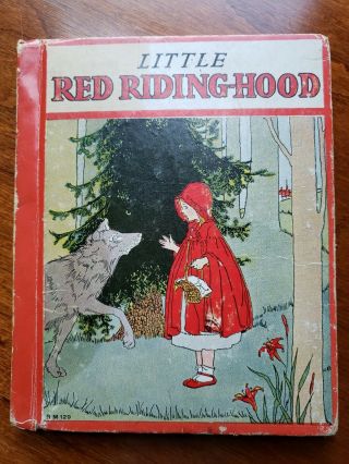 1934 Little Red Riding - Hood,  Little Red Hen,  Three Wishes.  Rand Mcnally Book
