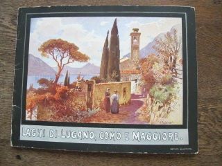 Laghi Di Lugano,  Como E Maggiore - Vintage 1913 Souvenir Album Of Italy - Rare