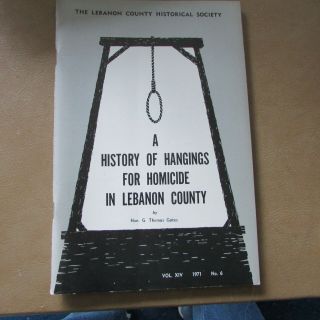 History Of Hangings For Homicide In Lebanon County Pa Help The Animals