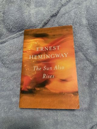 The Sun Also Rises By Ernest Hemingway (2006 Edition)