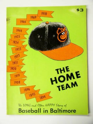 The Home Team The Long And Often Story Of Baseball In Baltimore Orioles 1971