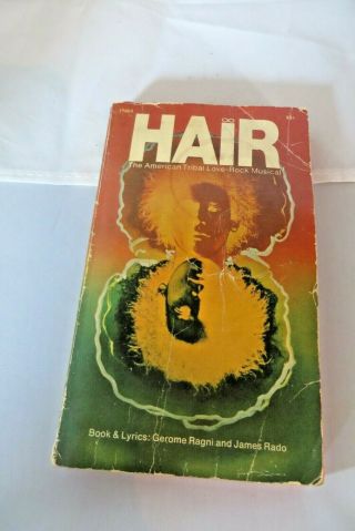 Hair,  The American Tribal Love - Rock Musical Paperback Book 1969 1st Print