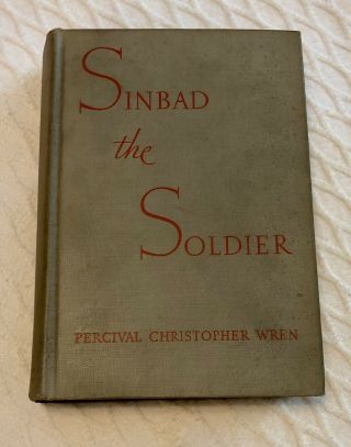 Sinbad The Soldier By Percival Christopher Wren 1935 First Edition Hc Very Good