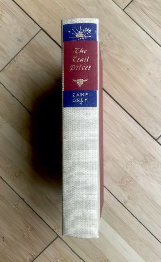 Zane Grey - The Trail Driver Copyright 1931,  1936 Vintage Hardcover Novel