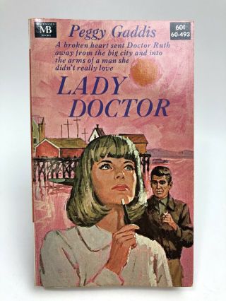 Lady Doctor Peggy Gaddis Macfadden 60 - 493 Gga First Printing Romance