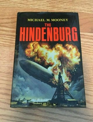 Michael Macdonald Mooney / The Hindenburg First Edition 1972 (very Good)