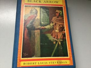The Black Arrow,  By Robert Louis Stevenson / Vintage 1923 Hb Book