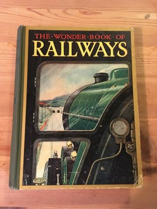 The Wonder Book Of Railways - Real Vintage Children’s Book (1930s) Vgc