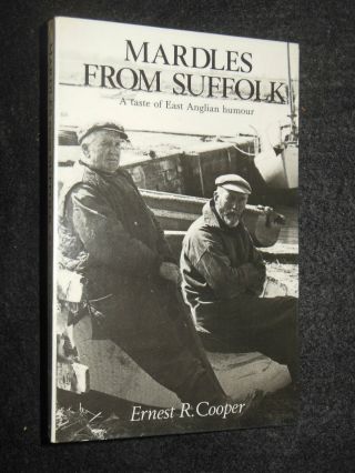 Mardles From Suffolk - Ernest R Cooper (1984) East Anglian Humour,  Tales/stories